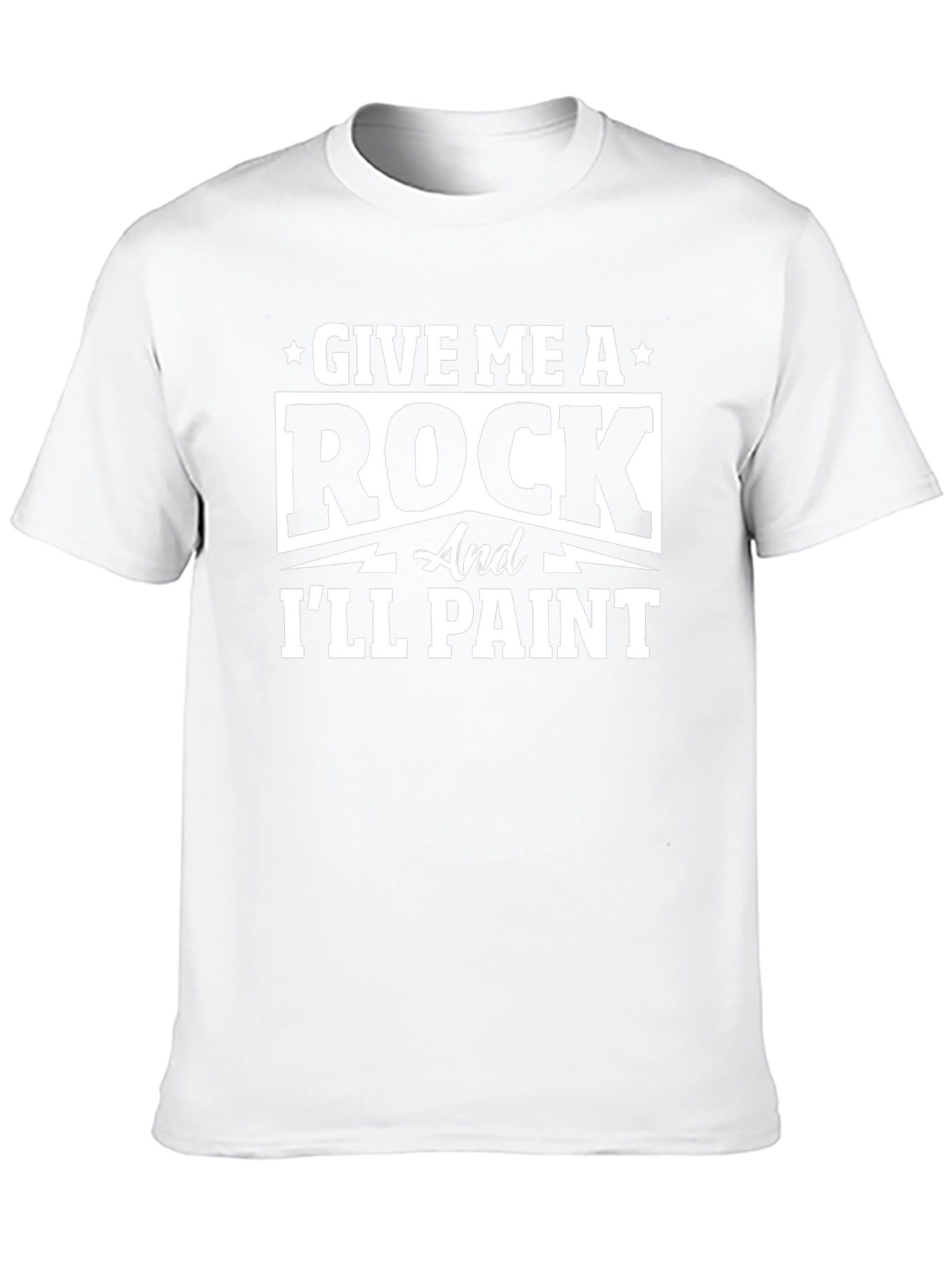 Give Me A Rock and Ill Paint Black T-Shirt