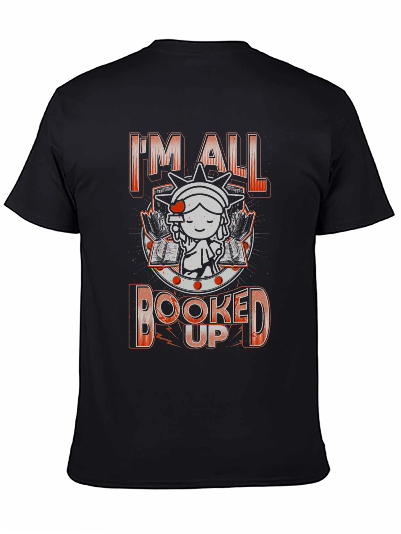 Im All Booked Up T-Shirt - Book Lover Tee