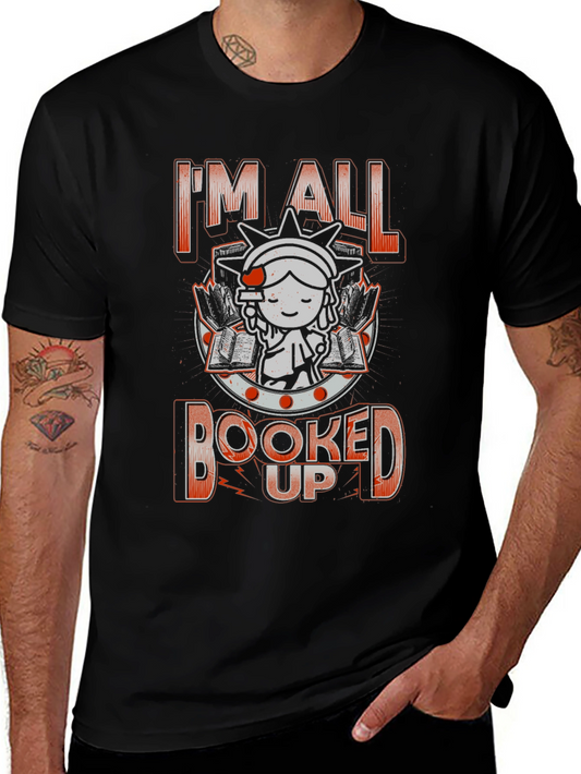 Im All Booked Up T-Shirt - Book Lover Tee