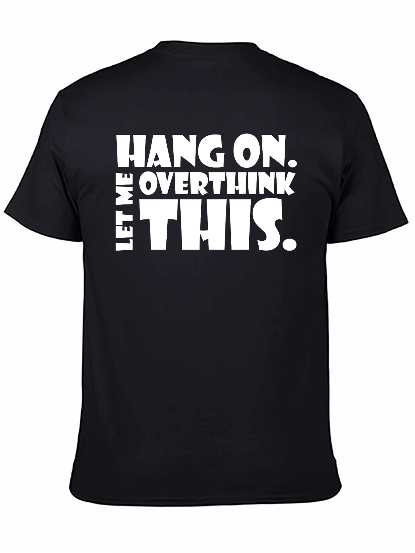 Hang On Overthink This Graphic T-Shirt