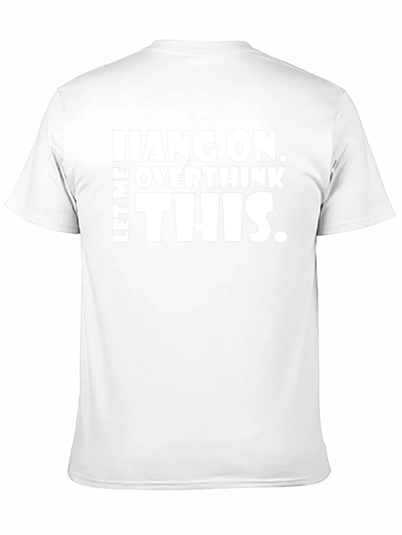 Hang On Overthink This Graphic T-Shirt
