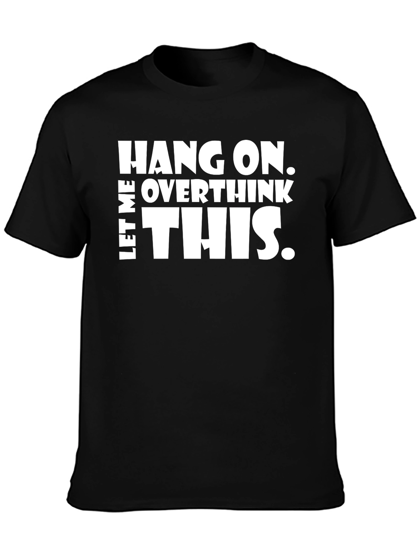 Hang On Overthink This Graphic T-Shirt