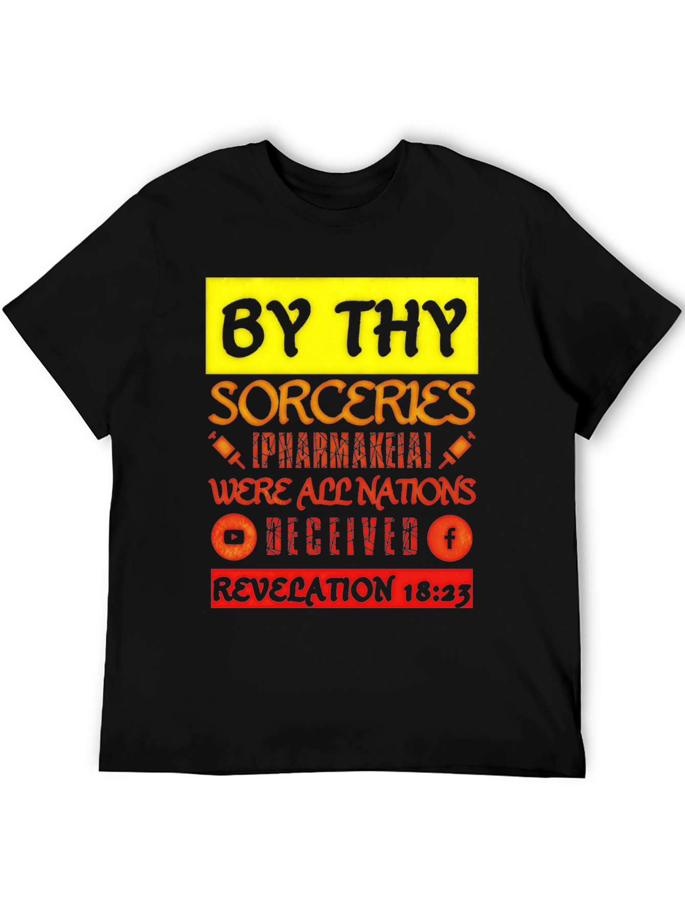 By Thy Sorceries T-Shirt Revelation 18:23