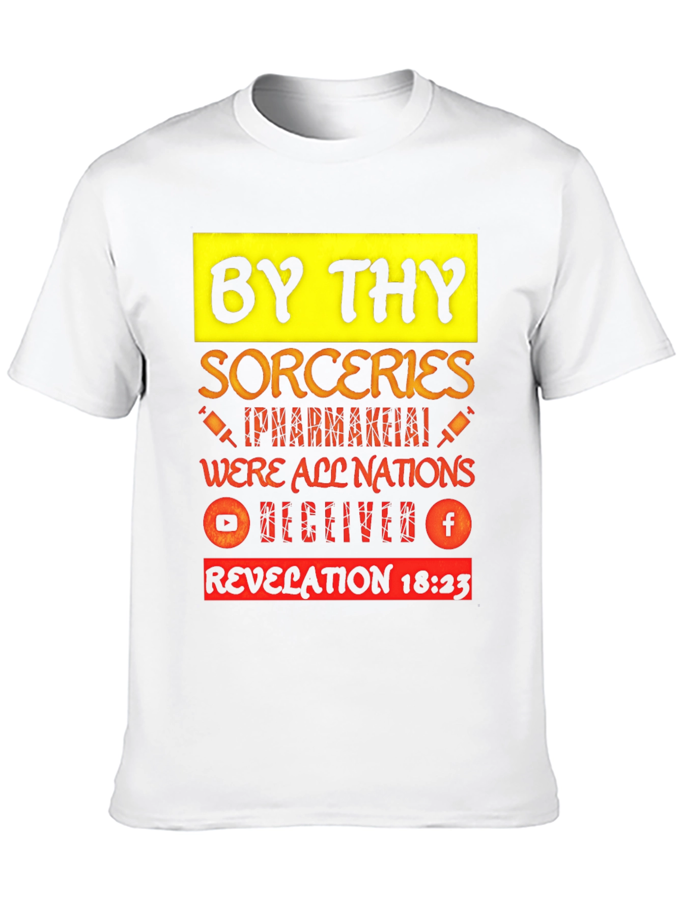 By Thy Sorceries T-Shirt Revelation 18:23