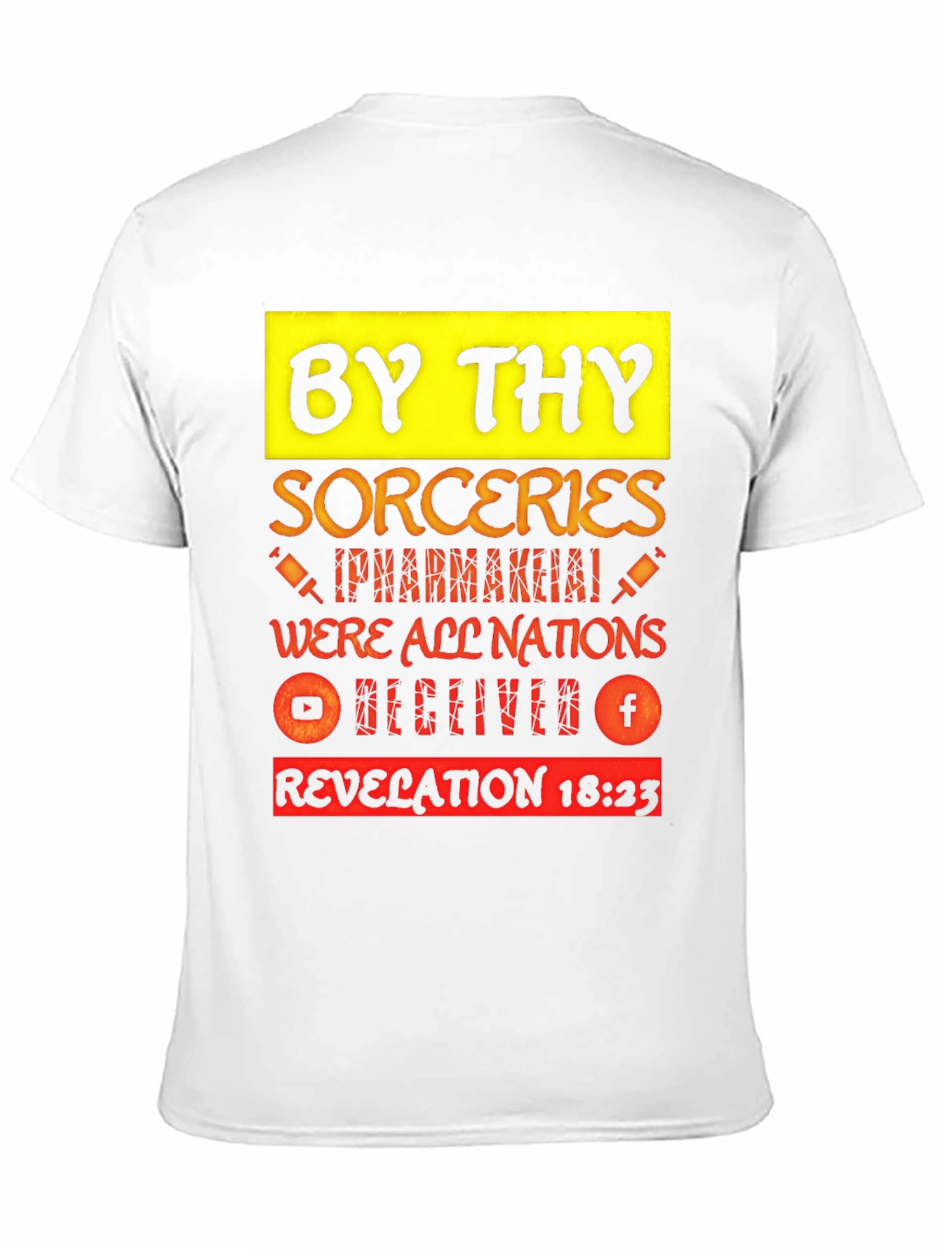 By Thy Sorceries T-Shirt Revelation 18:23