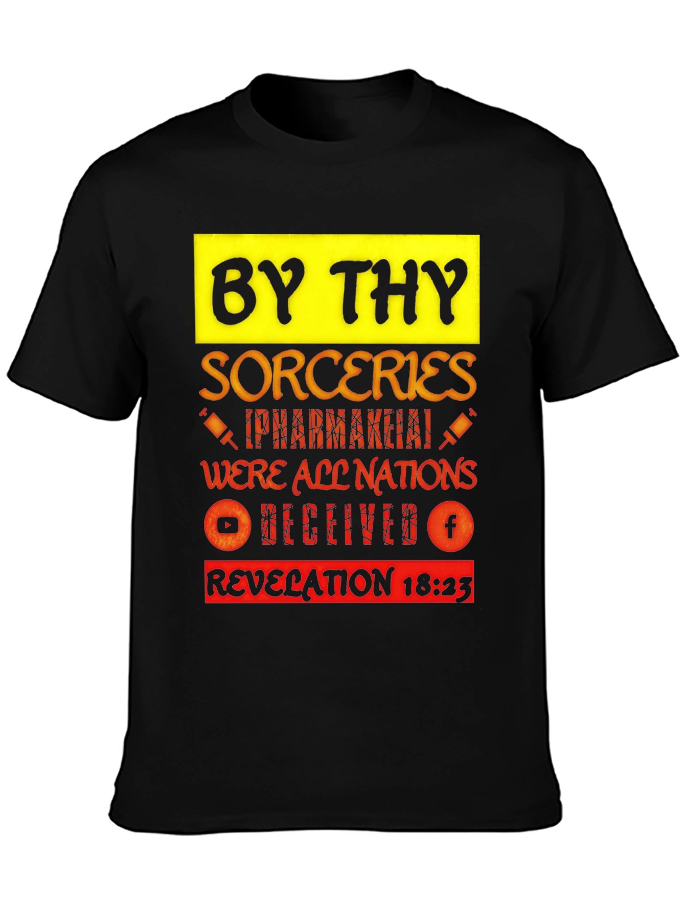 By Thy Sorceries T-Shirt Revelation 18:23