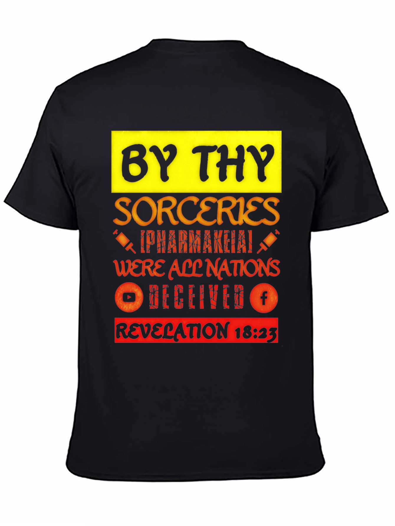 By Thy Sorceries T-Shirt Revelation 18:23