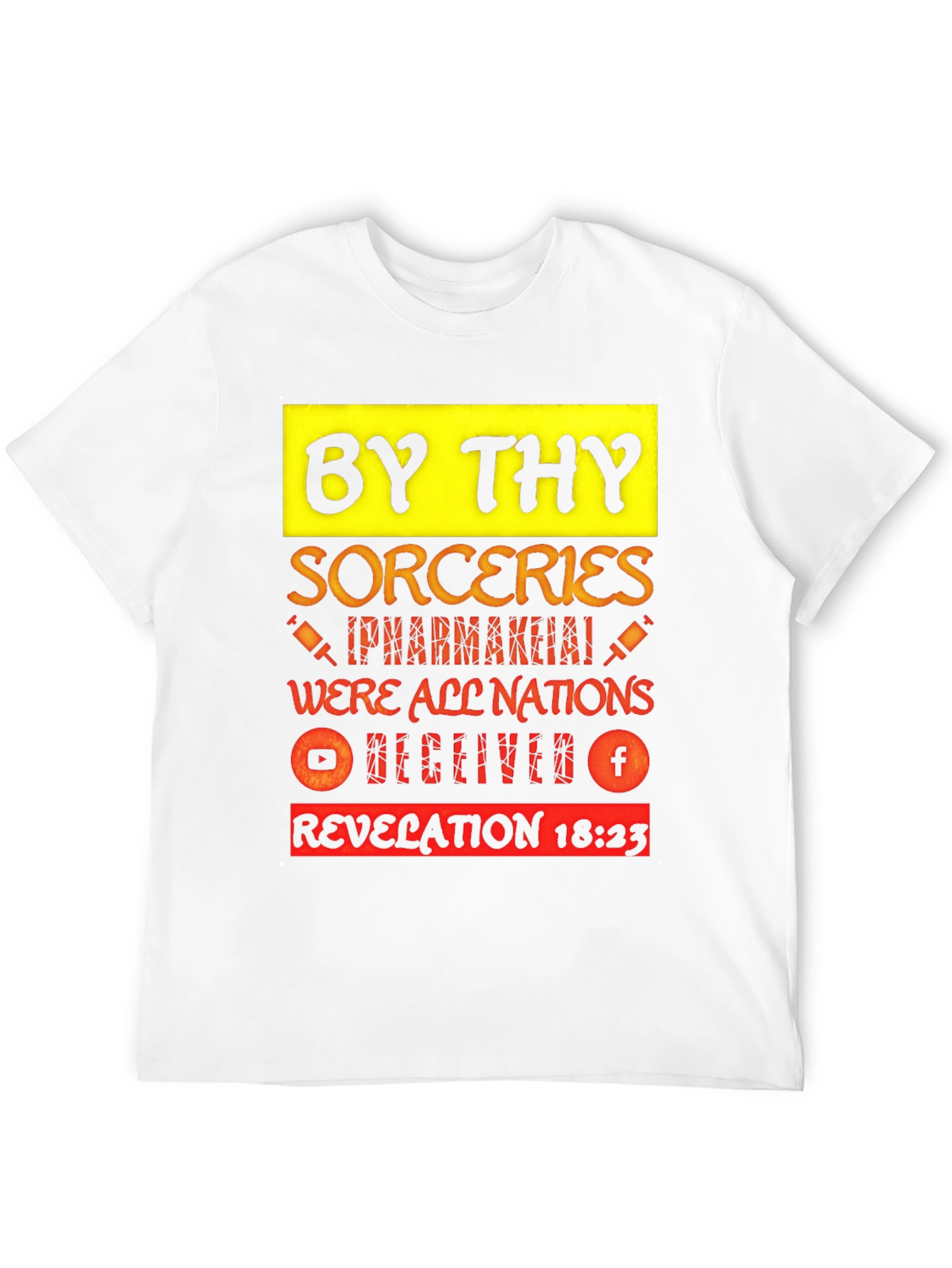 By Thy Sorceries T-Shirt Revelation 18:23