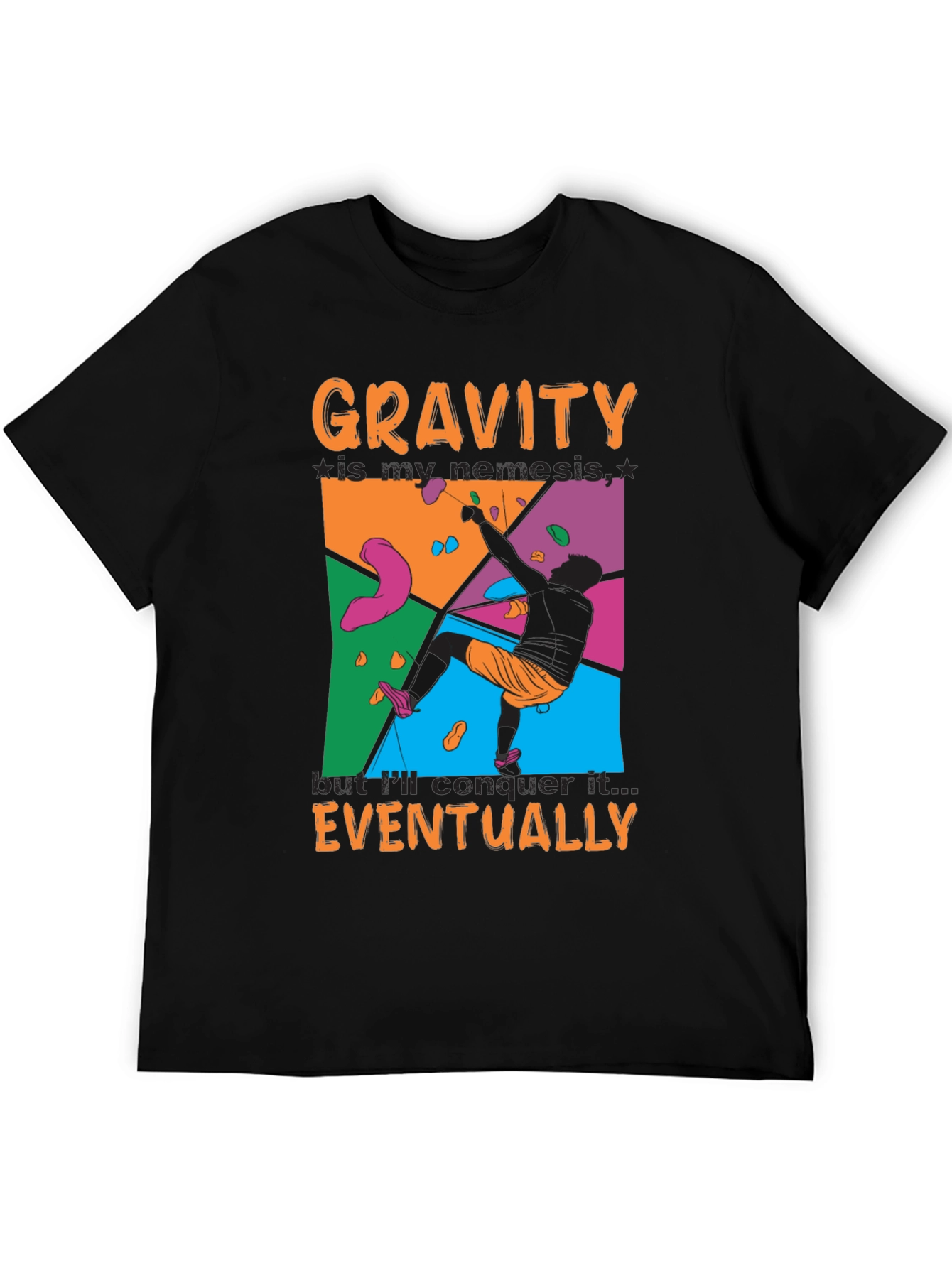 Gravity My Nemesis T-Shirt: Rock Climbing Tee