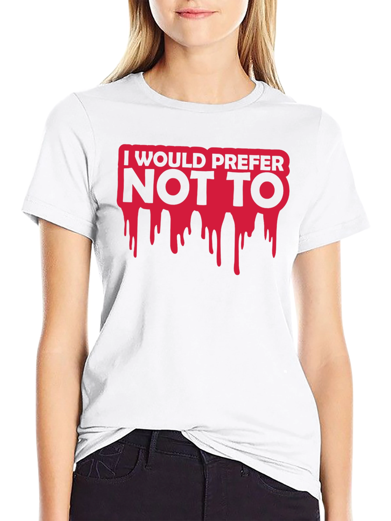 I Would Prefer Not To T-Shirt