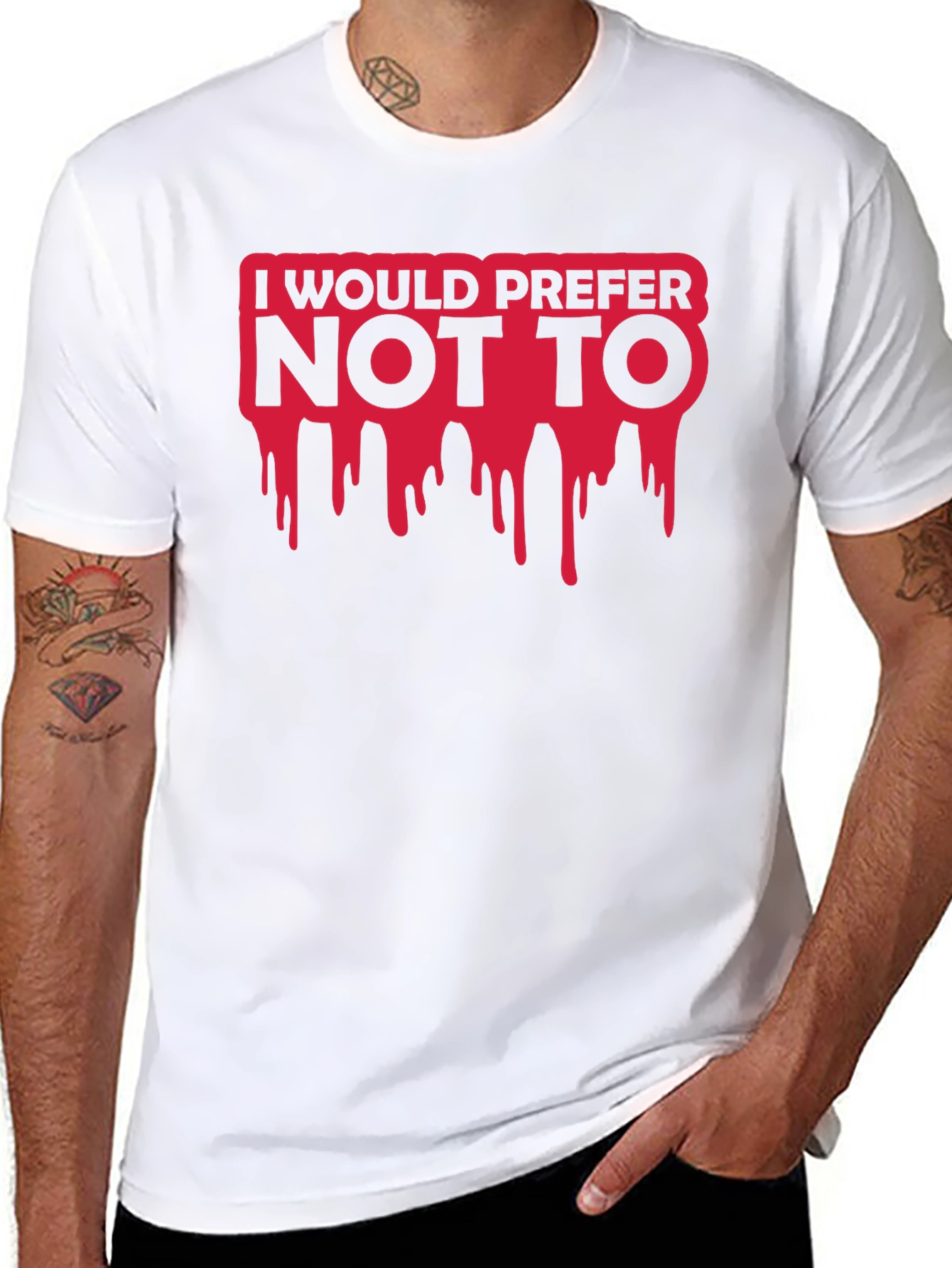 I Would Prefer Not To T-Shirt
