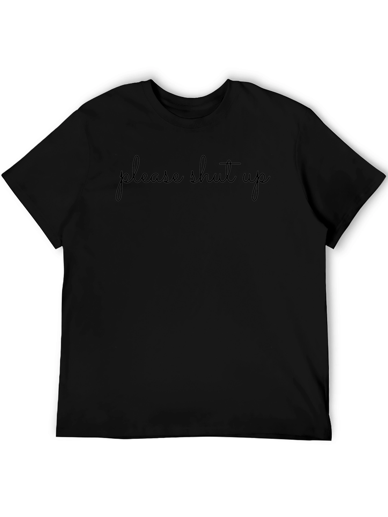 Please Shut Up Black Graphic T-Shirt