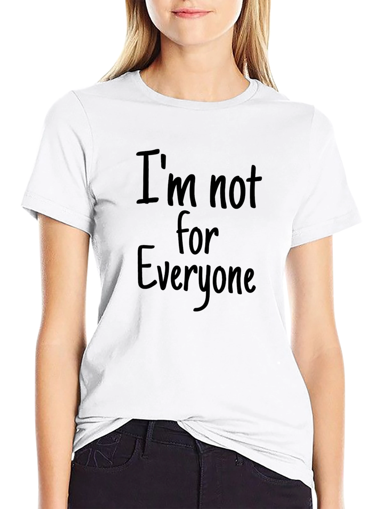 Im Not for Everyone Graphic T-Shirt