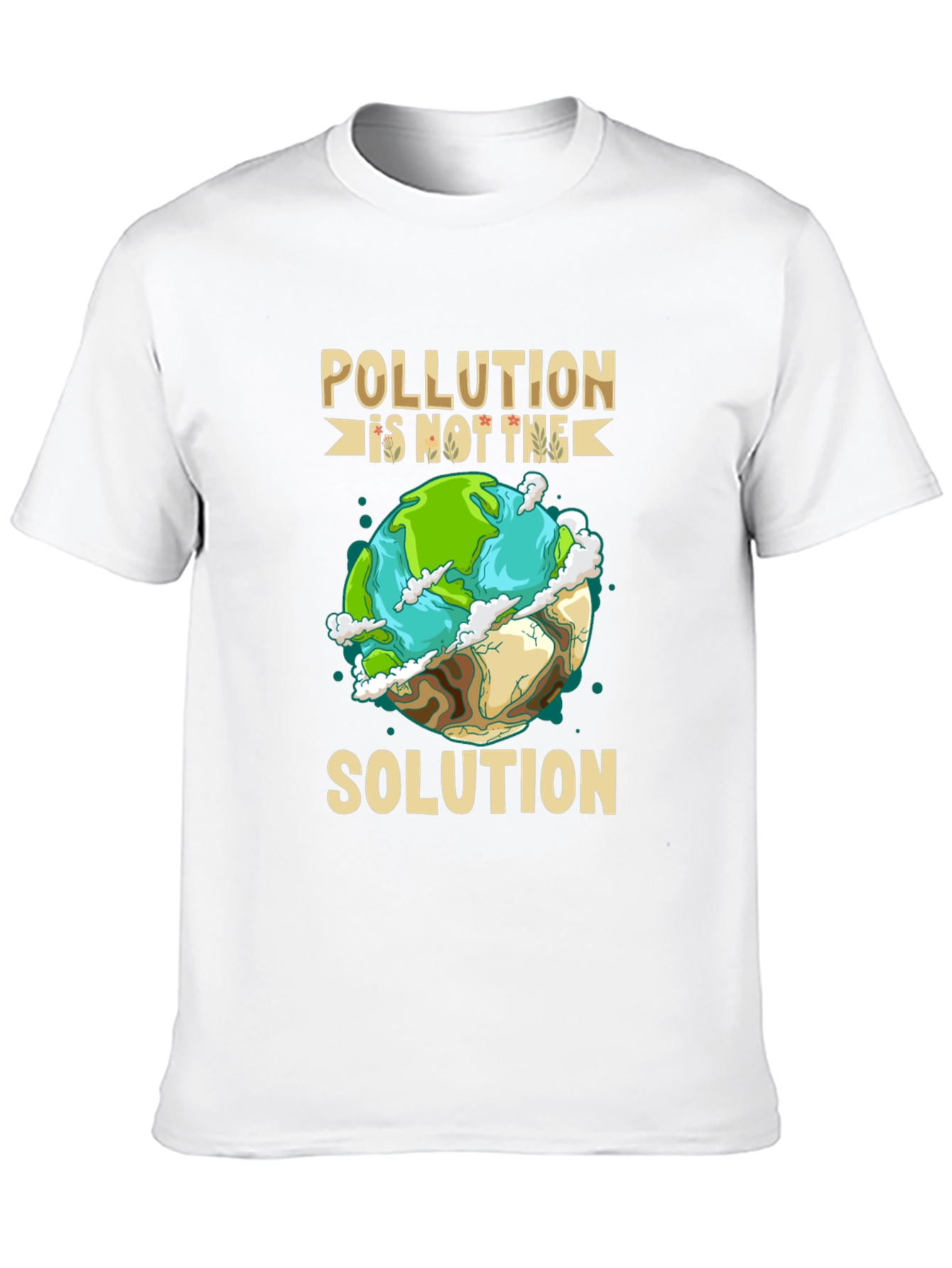 Eco-Friendly Pollution is Not the Solution Graphic Tee