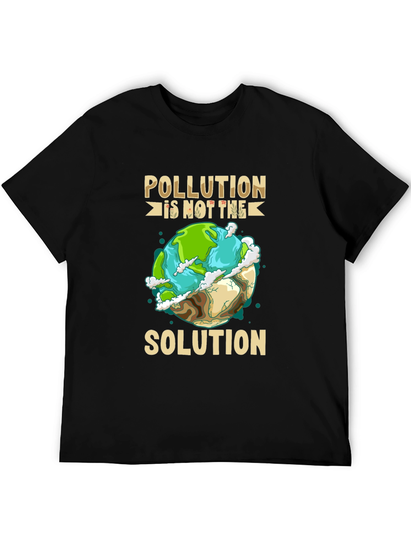 Eco-Friendly Pollution is Not the Solution Graphic Tee