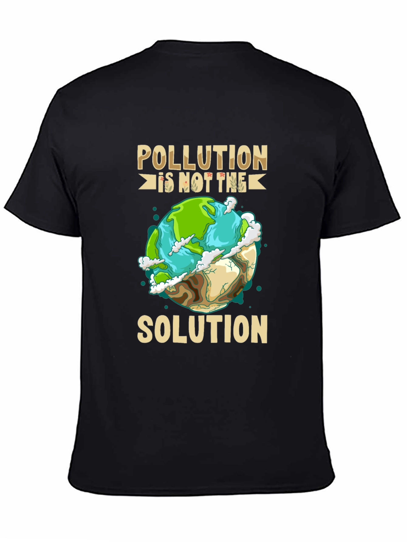 Eco-Friendly Pollution is Not the Solution Graphic Tee