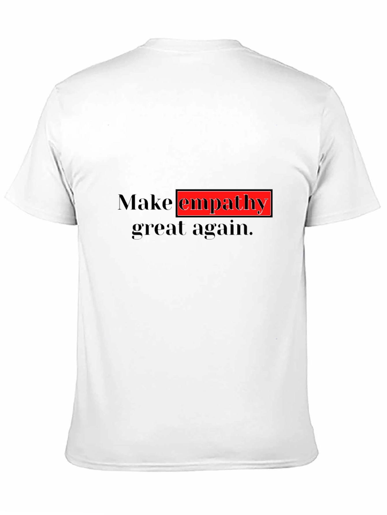 Make Empathy Great Again Black T-Shirt