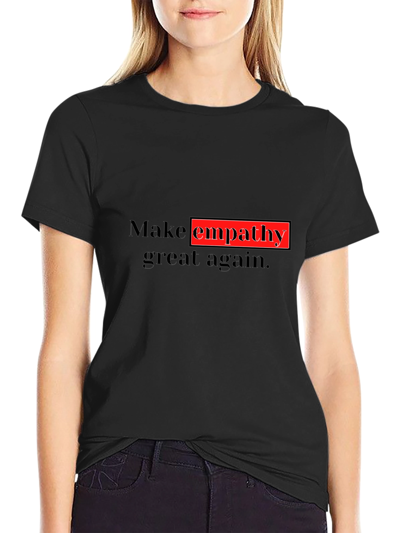 Make Empathy Great Again Black T-Shirt