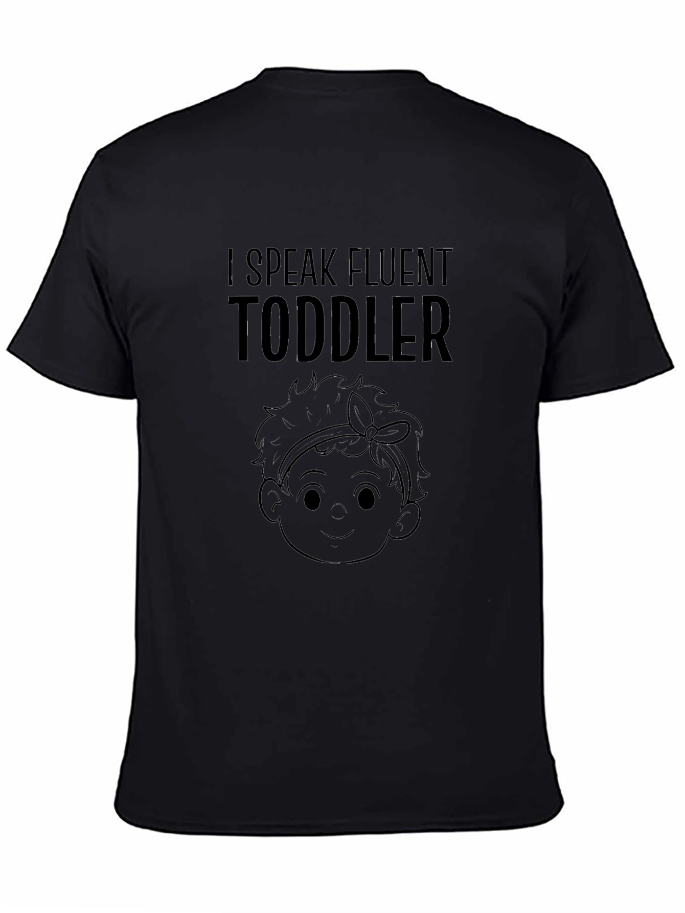 I Speak Fluent Toddler Black T-Shirt