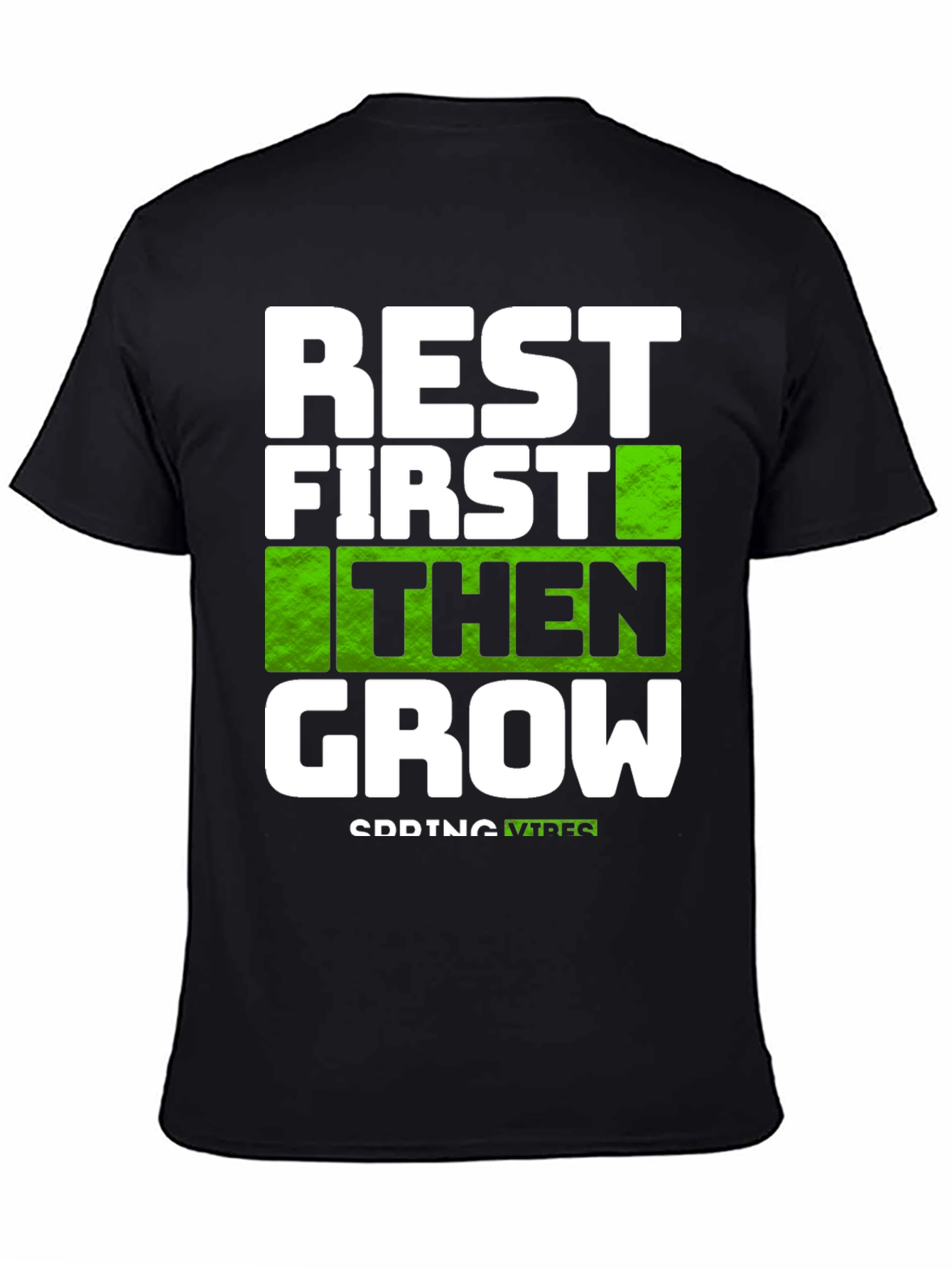 Rest First Then Grow - Graphic Tee