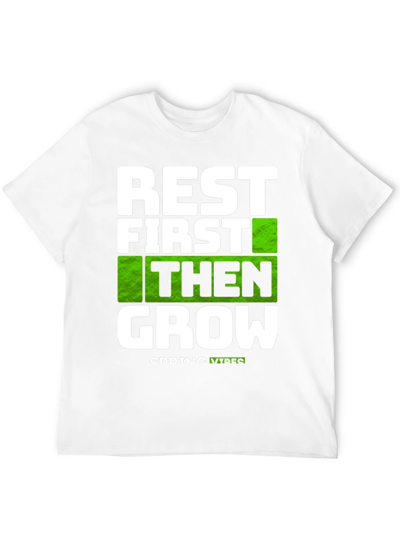 Rest First Then Grow - Graphic Tee