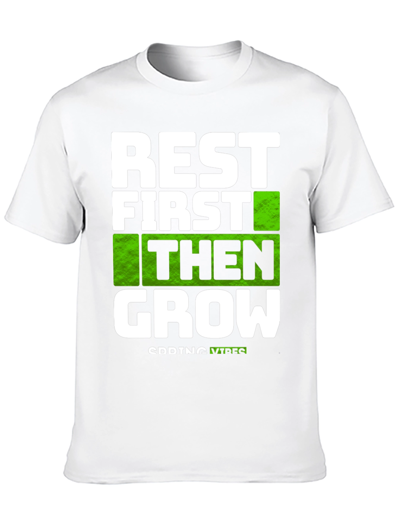 Rest First Then Grow - Graphic Tee
