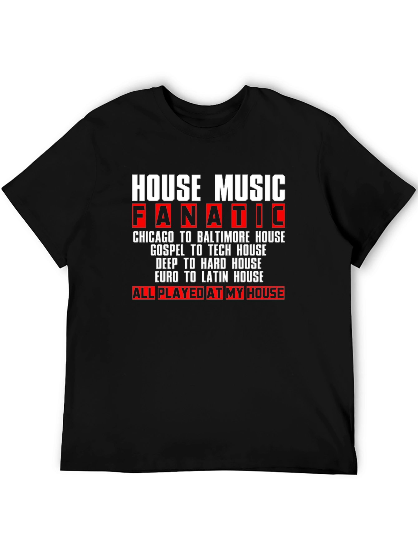 House Music Fanatic Black T-Shirt