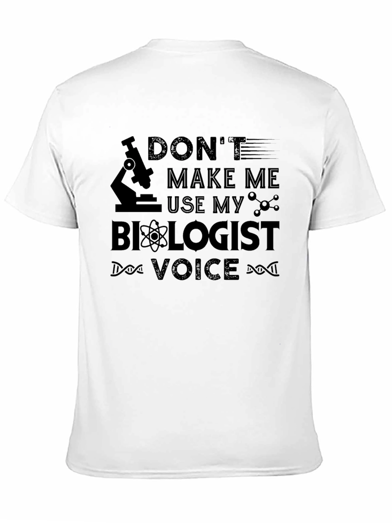 Biologist Voice T-Shirt - Funny Science Tee
