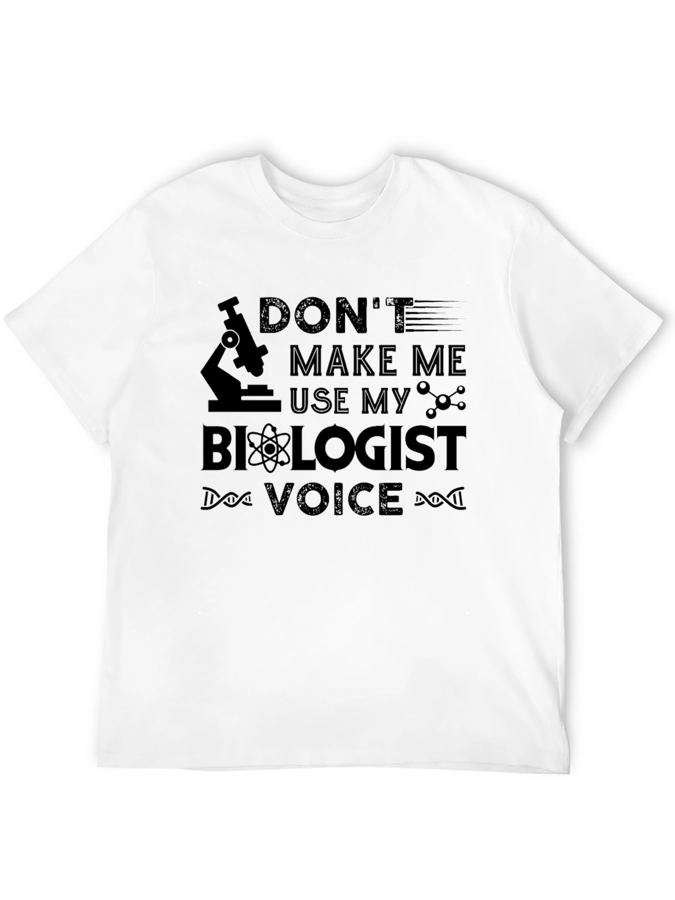 Biologist Voice T-Shirt - Funny Science Tee