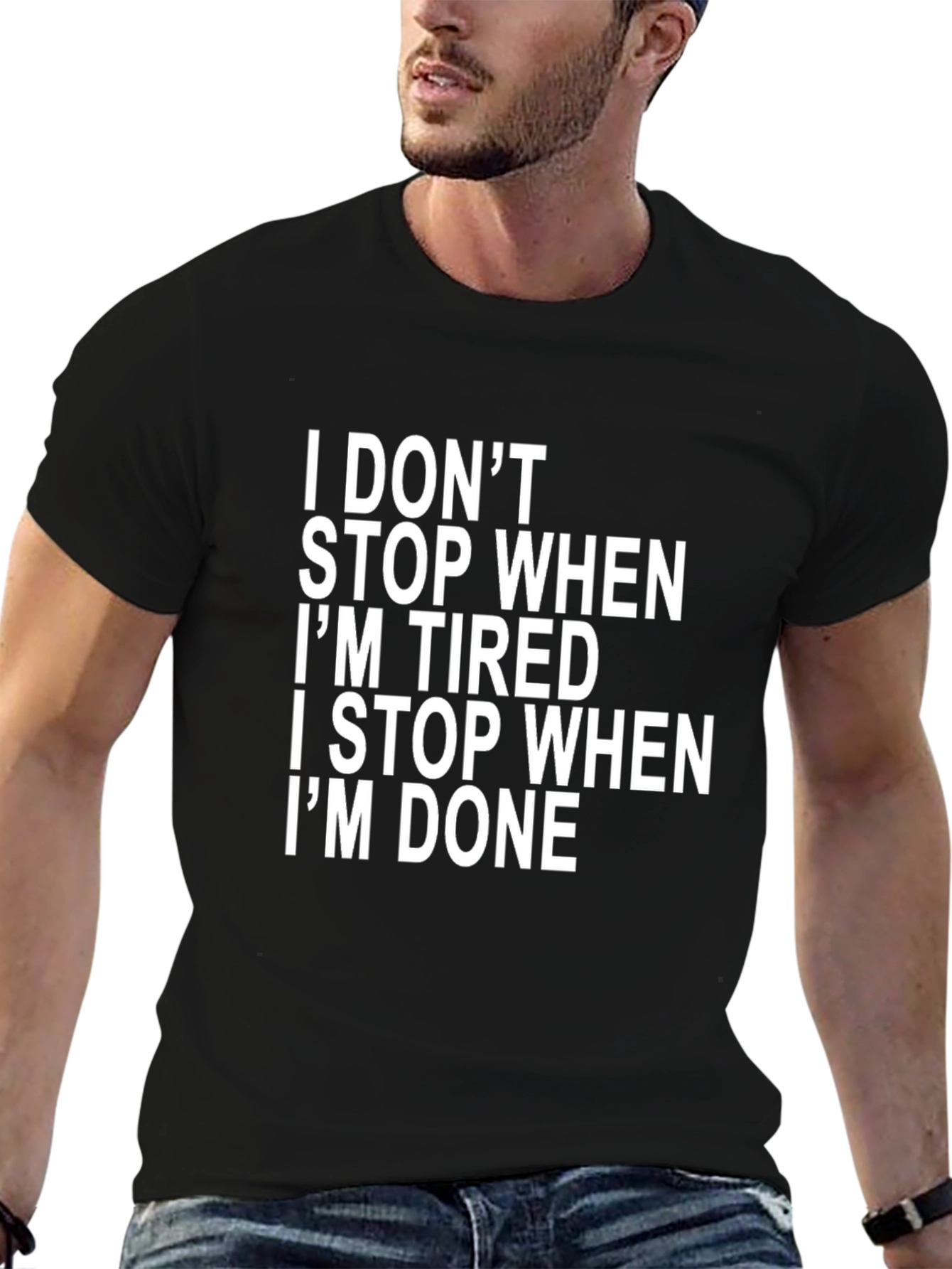 Motivational I Dont Stop Black T-Shirt