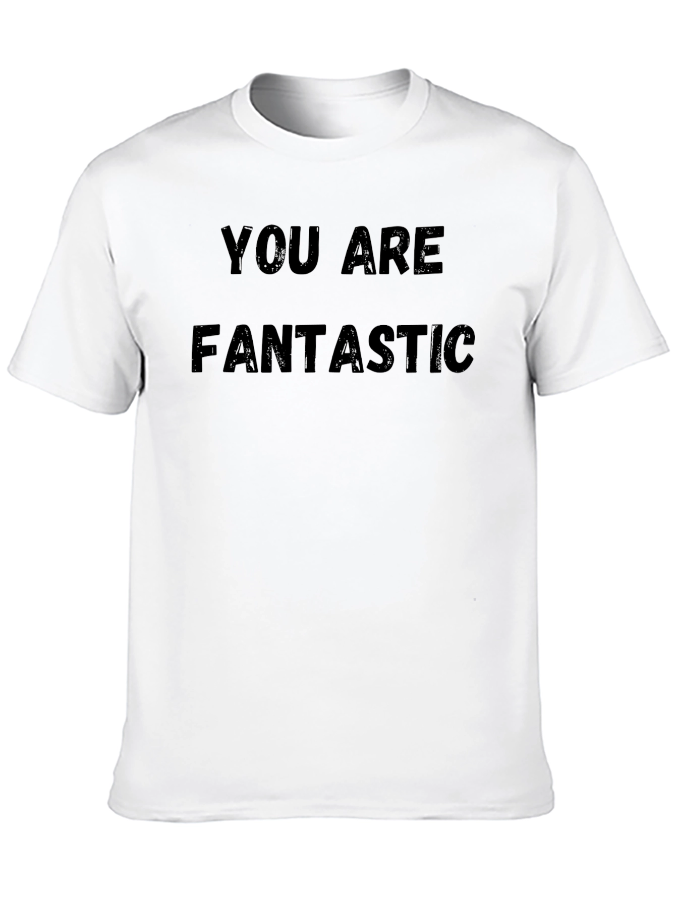 You Are Fantastic Black T-Shirt