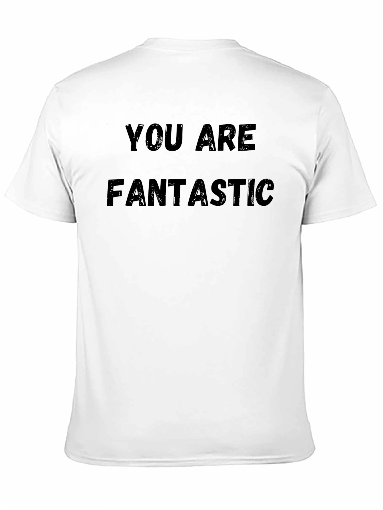 You Are Fantastic Black T-Shirt