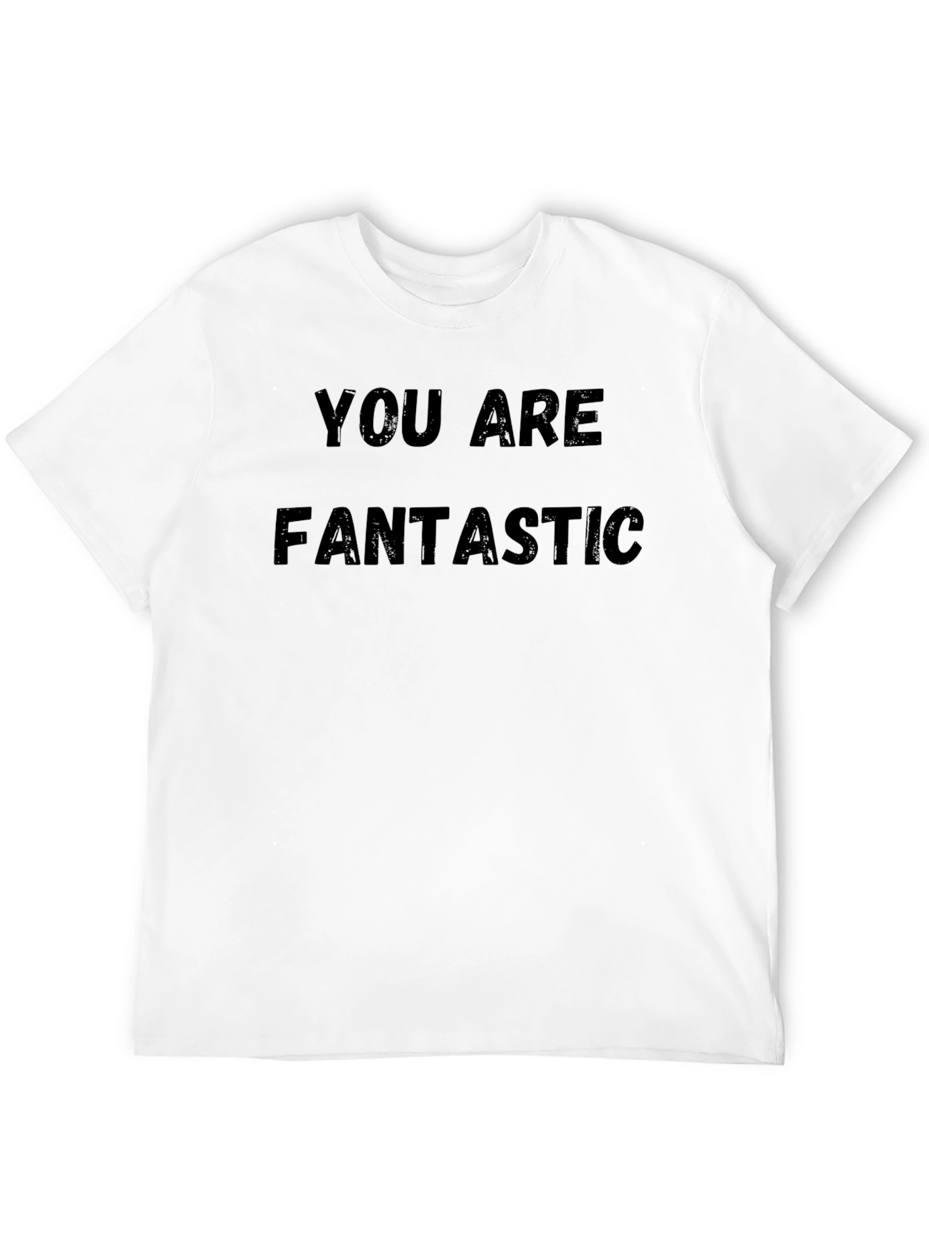 You Are Fantastic Black T-Shirt