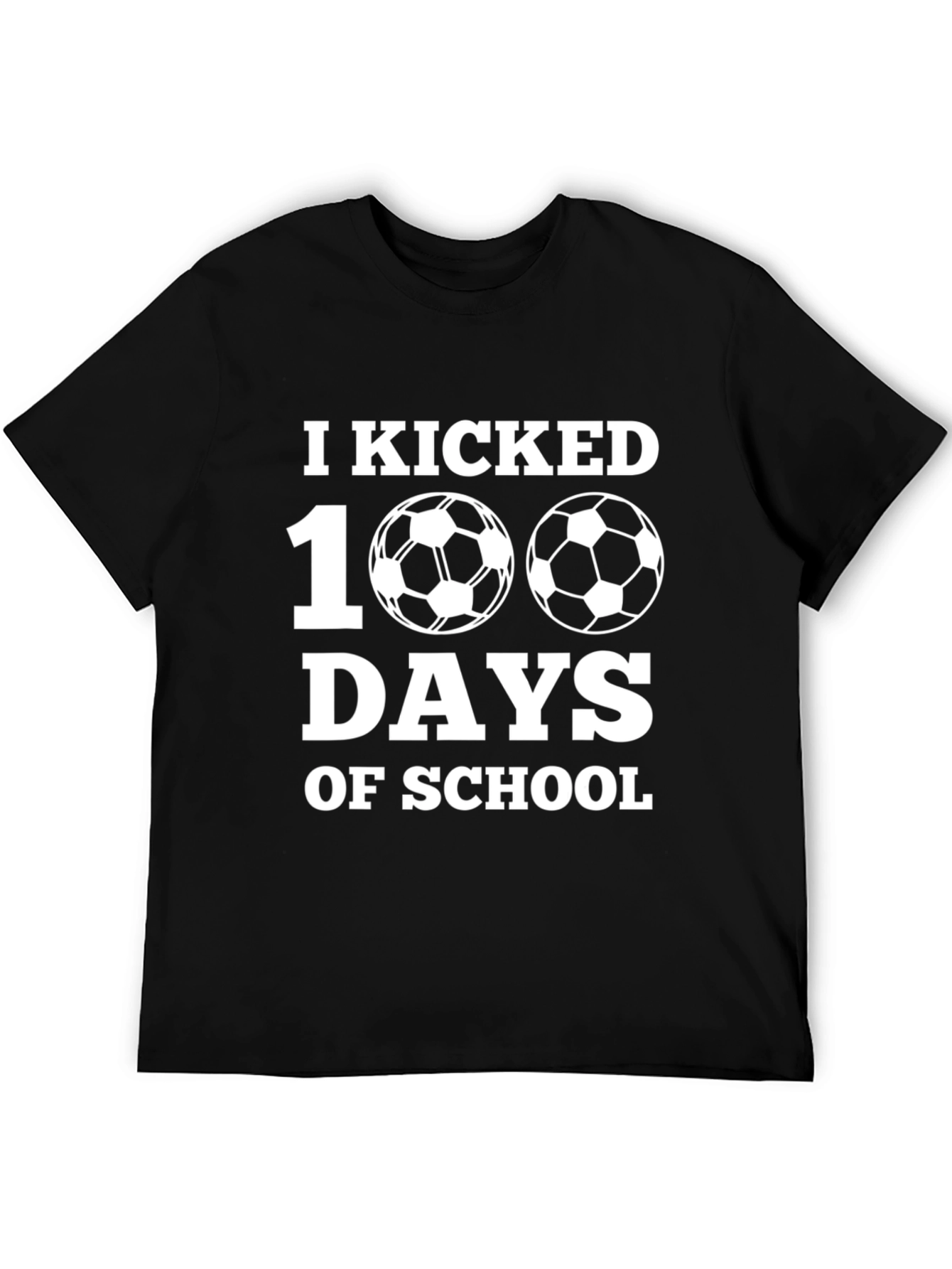 I Kicked 100 Days Of School Black T-Shirt