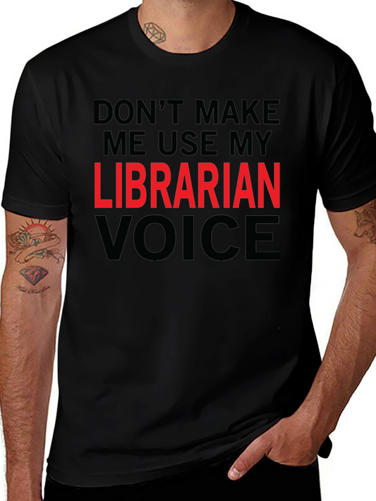 Librarian Voice Graphic Tee - Funny Library Humor T-Shirt
