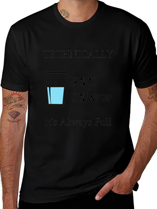 Funny Technically Always Full T-Shirt