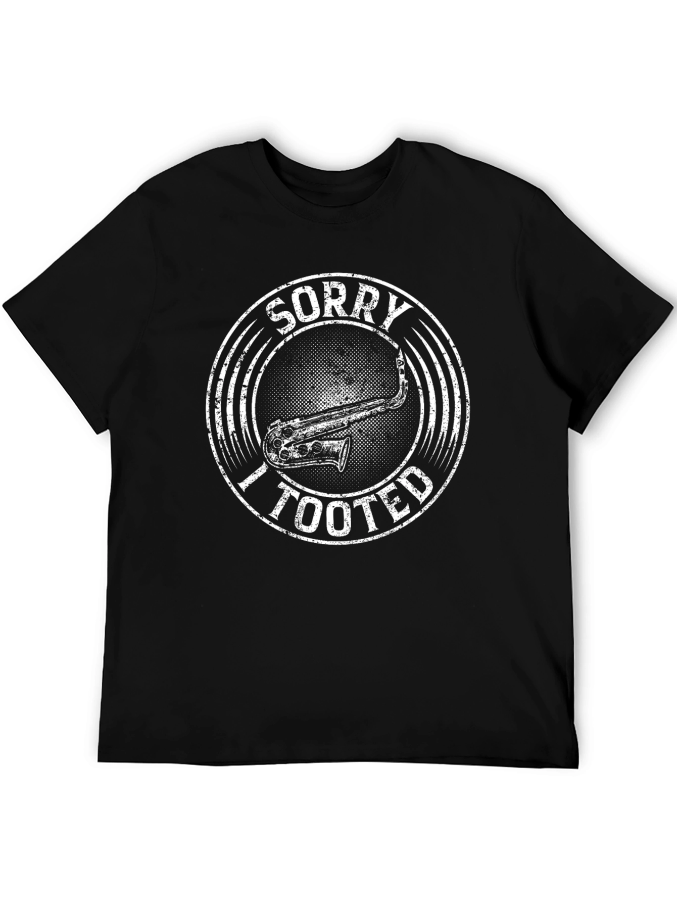 Sorry I Tooted Saxophone T-Shirt