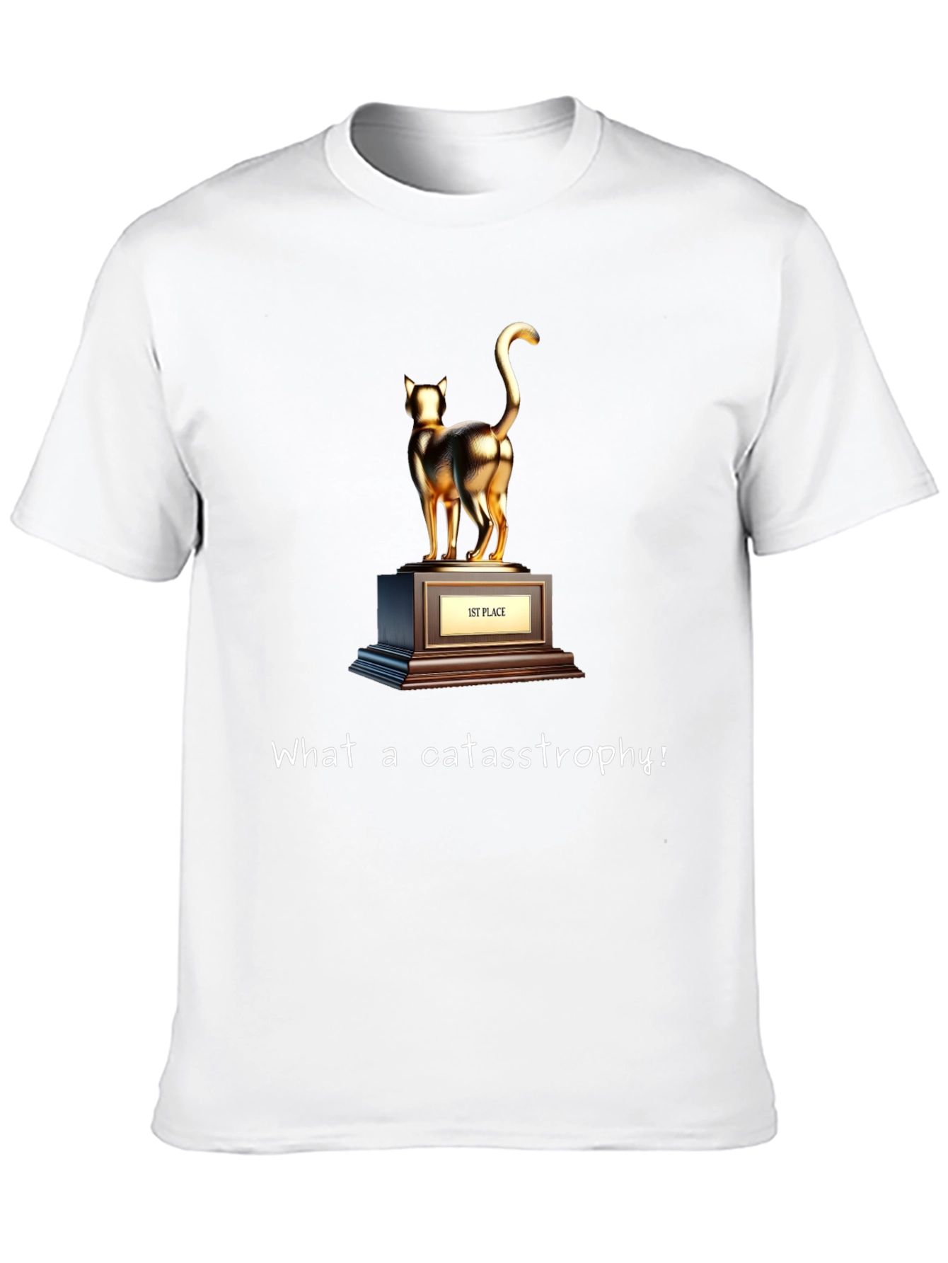 Cat Trophy T-Shirt - What a Cat-astrophe!