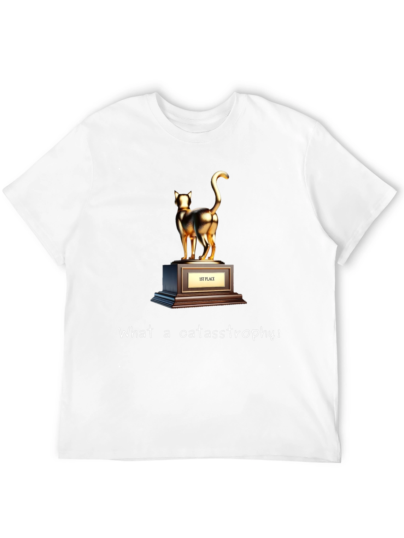 Cat Trophy T-Shirt - What a Cat-astrophe!