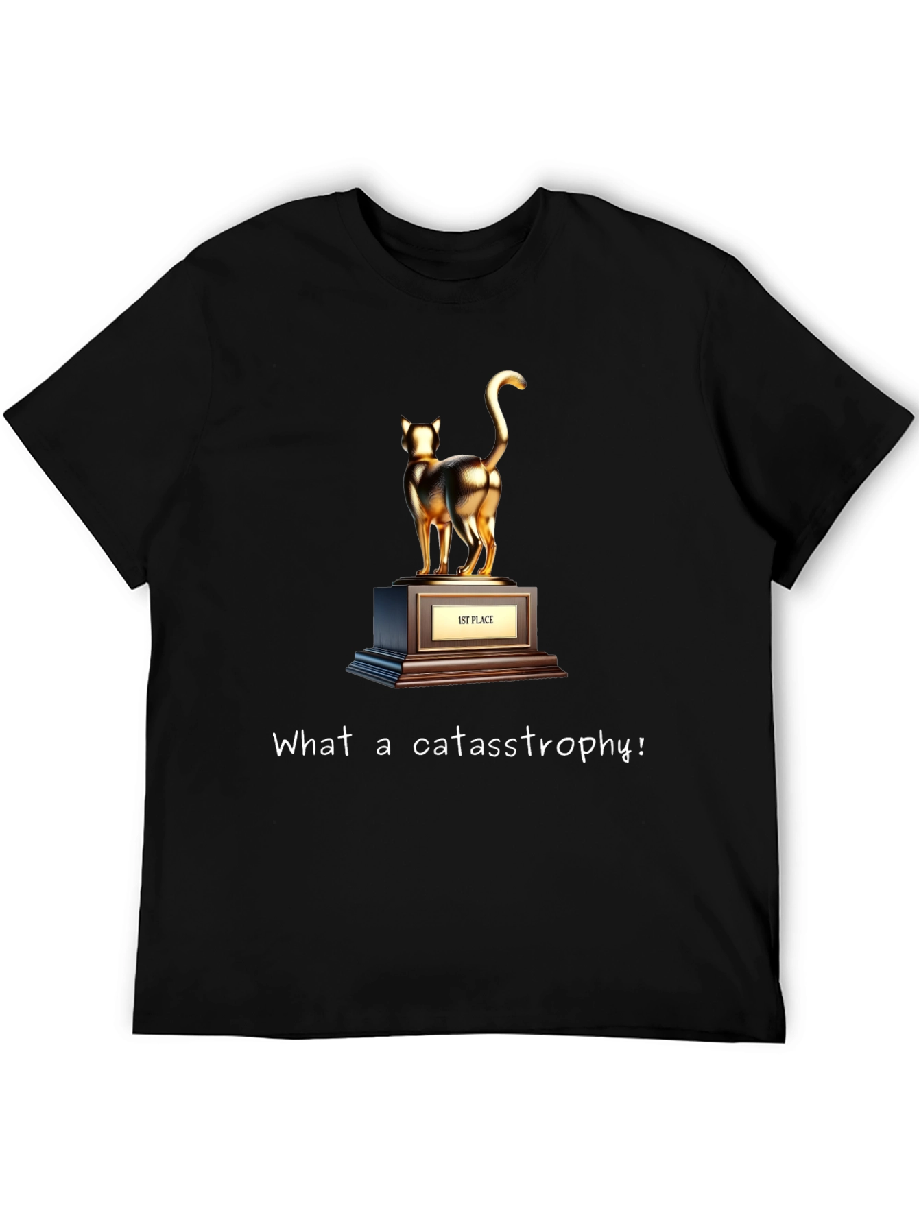 Cat Trophy T-Shirt - What a Cat-astrophe!