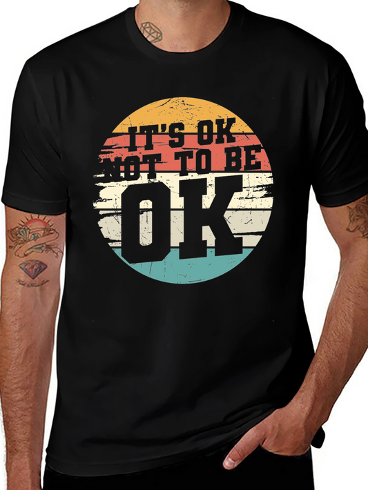 Its OK to Not Be OK Graphic Tee - Comfort & Style