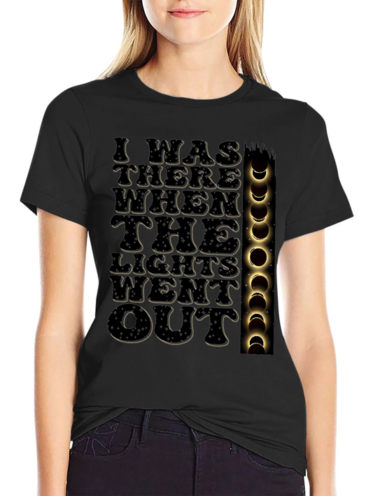 I Was There When The Lights Went Out - Eclipse T-Shirt