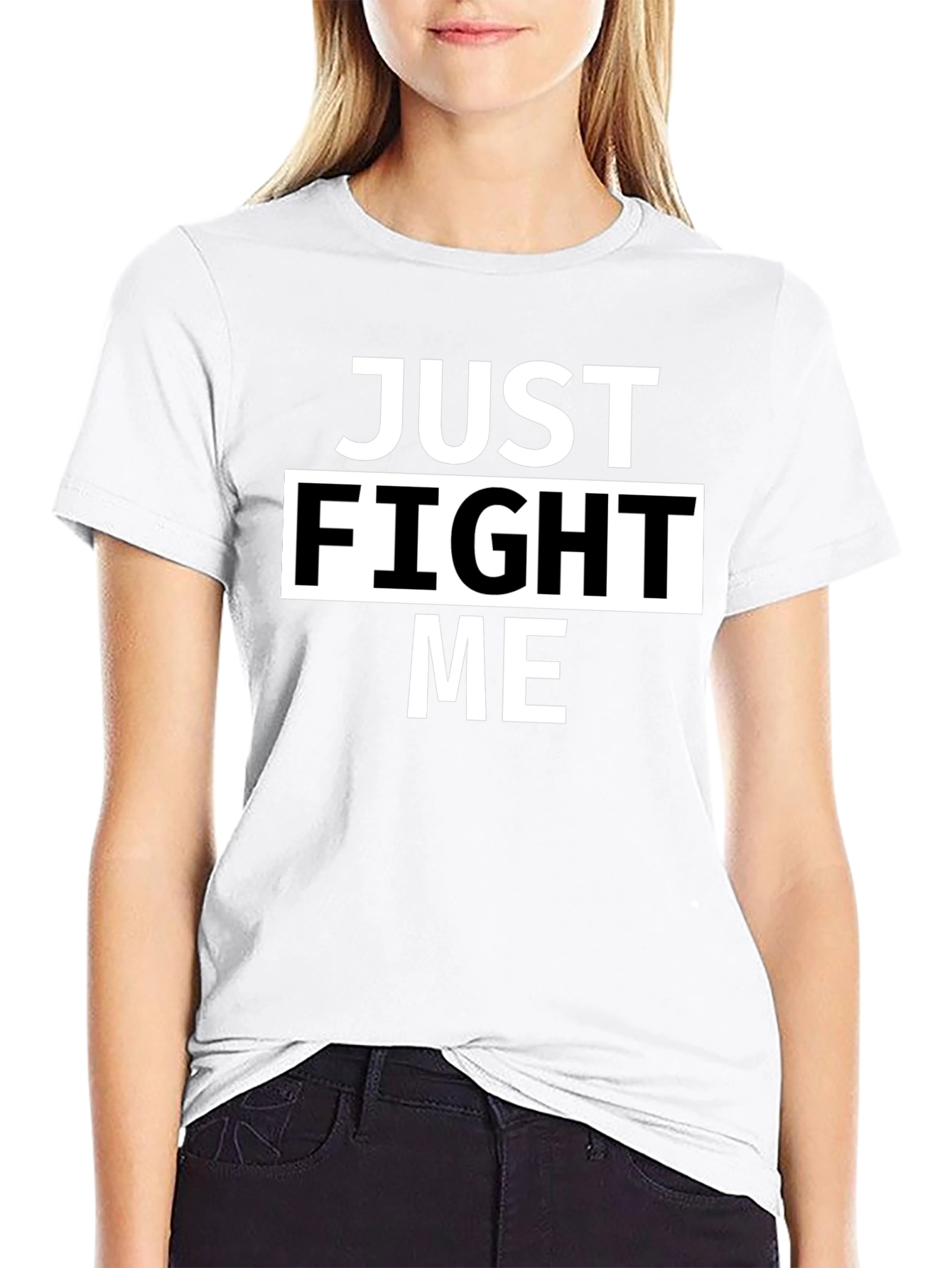 Just Fight Me Black T-Shirt - Bold Statement Tee