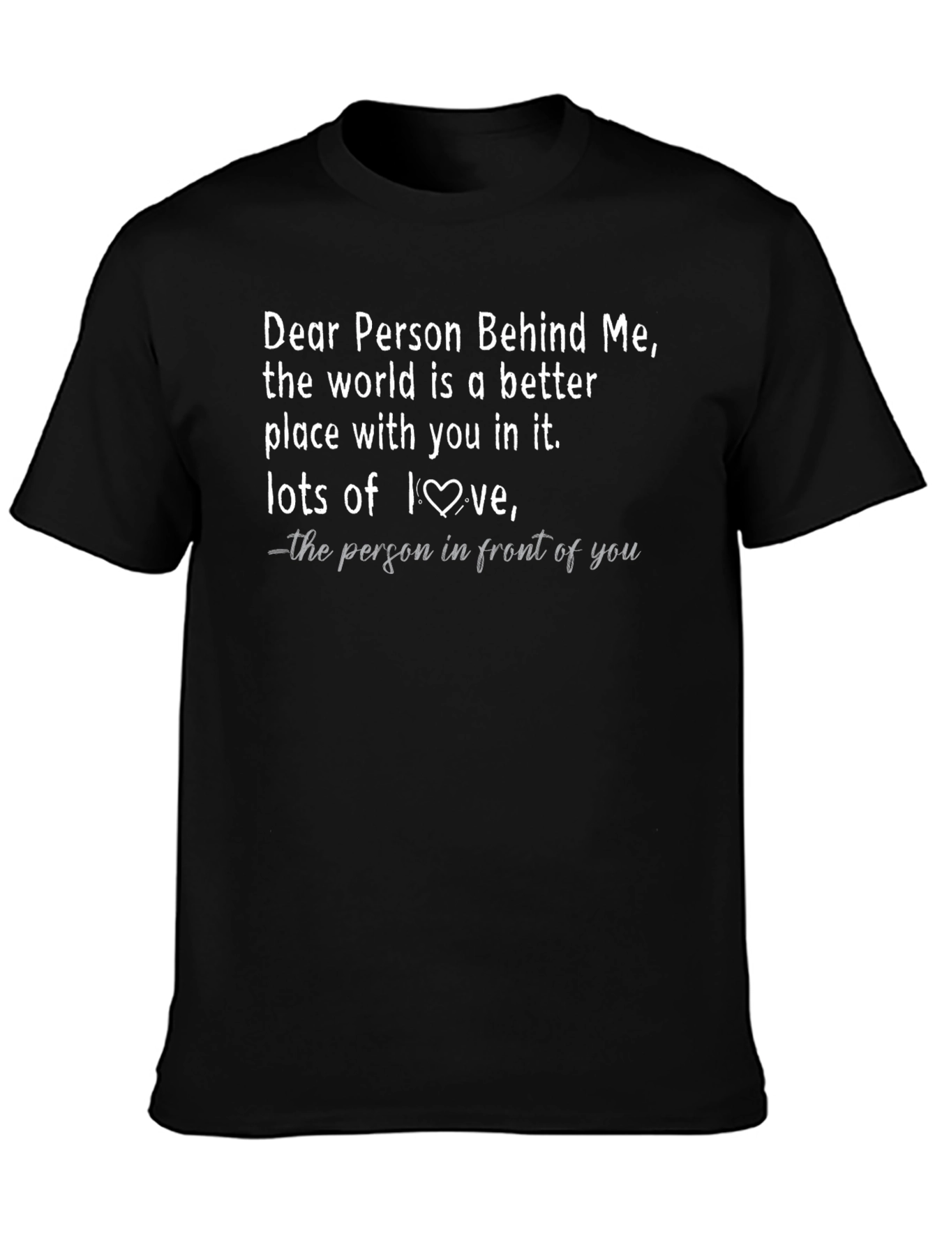 Dear Person Behind Me Graphic T-Shirt