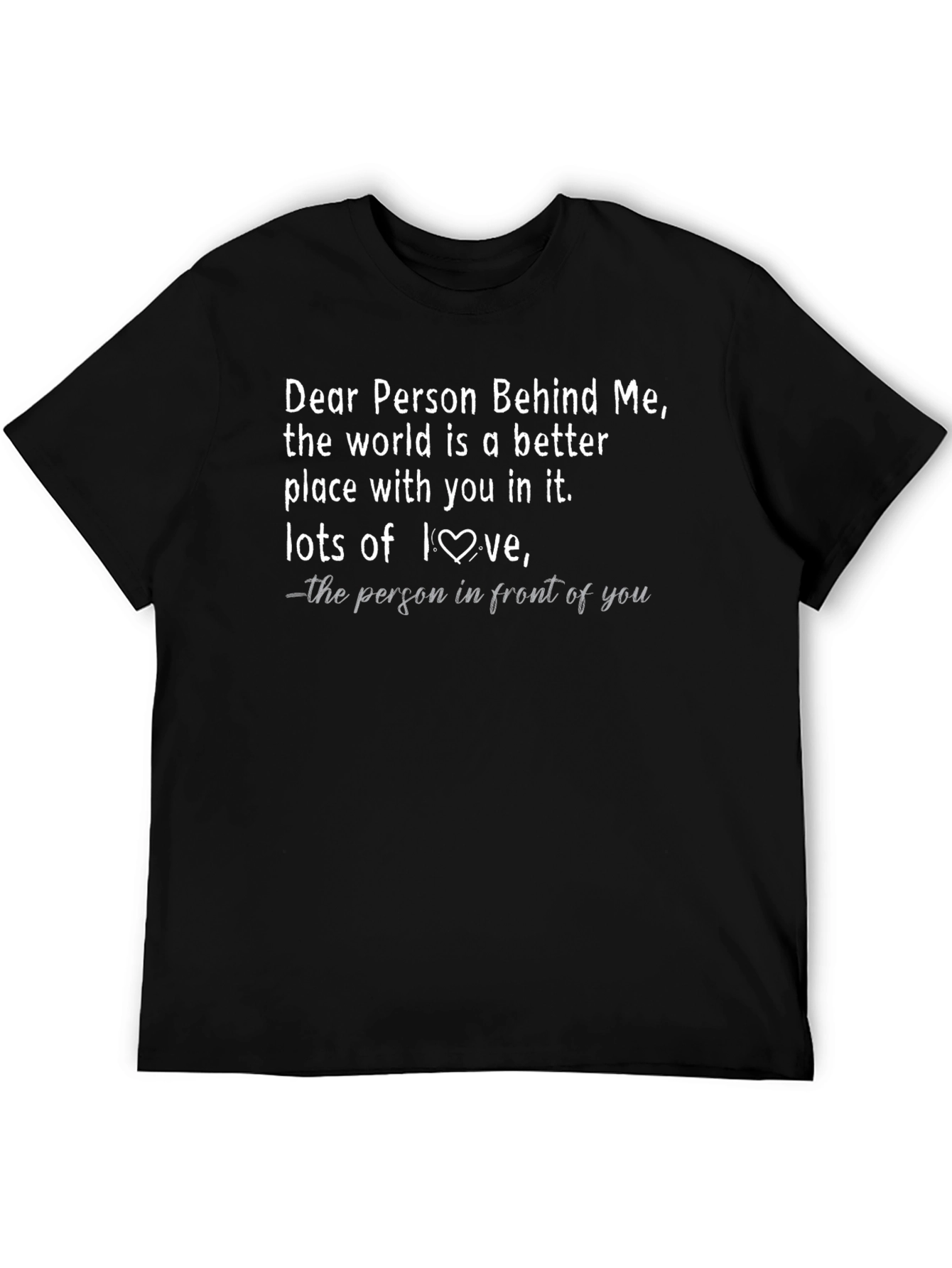 Dear Person Behind Me Graphic T-Shirt