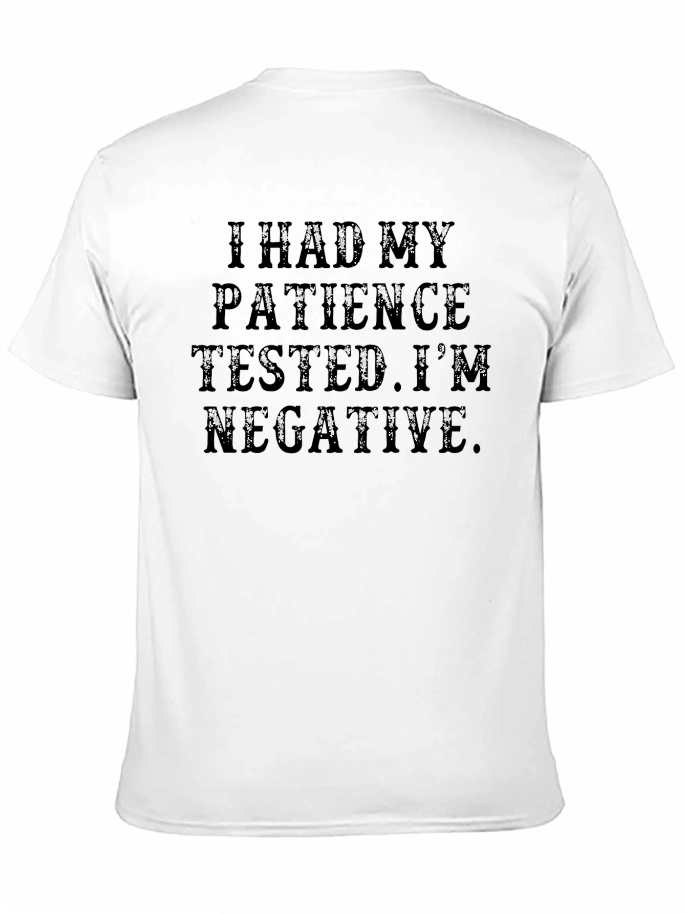 I Had My Patience Tested T-Shirt
