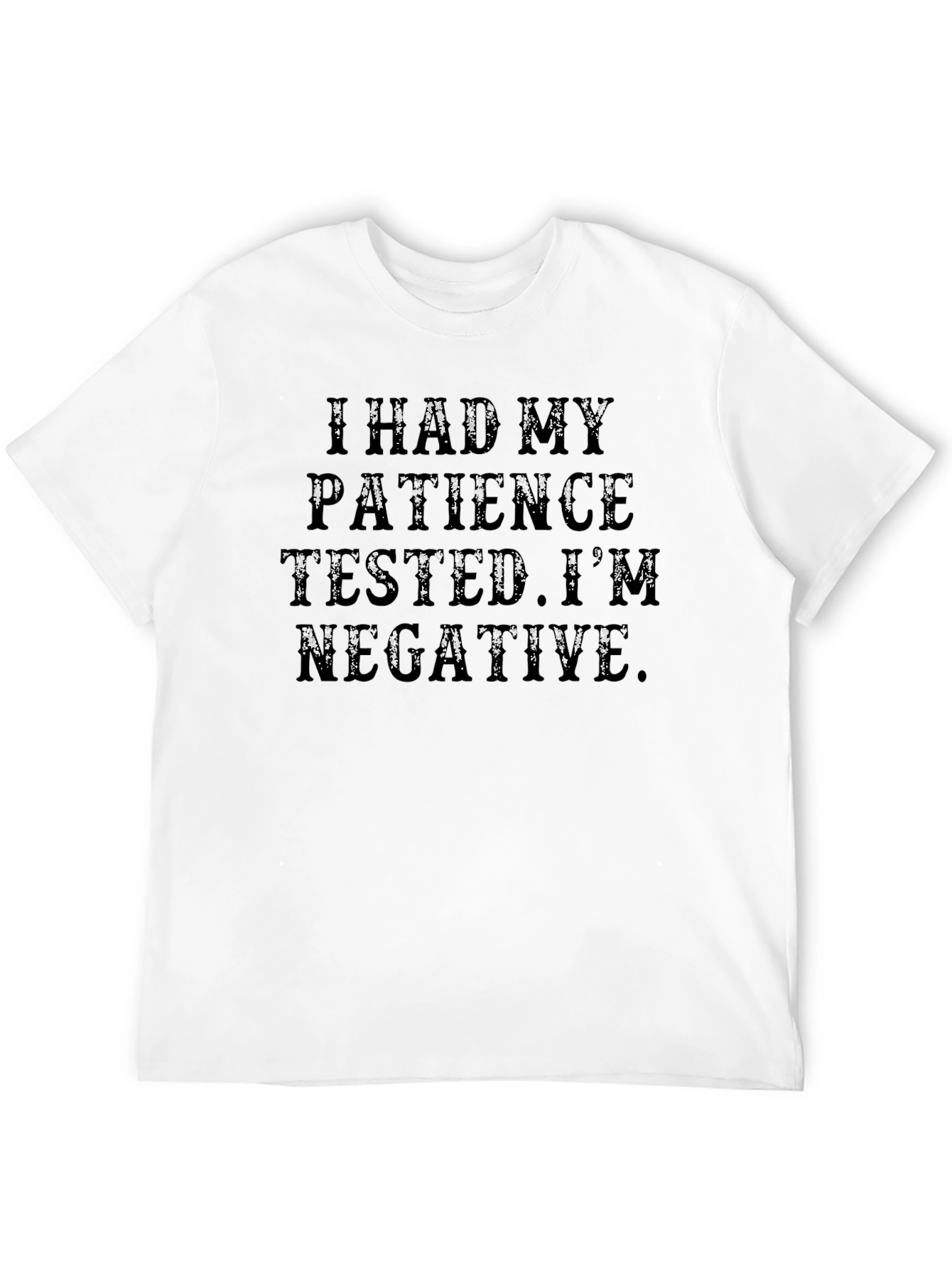 I Had My Patience Tested T-Shirt