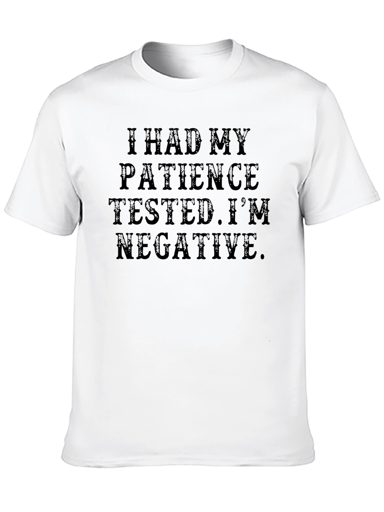 I Had My Patience Tested T-Shirt