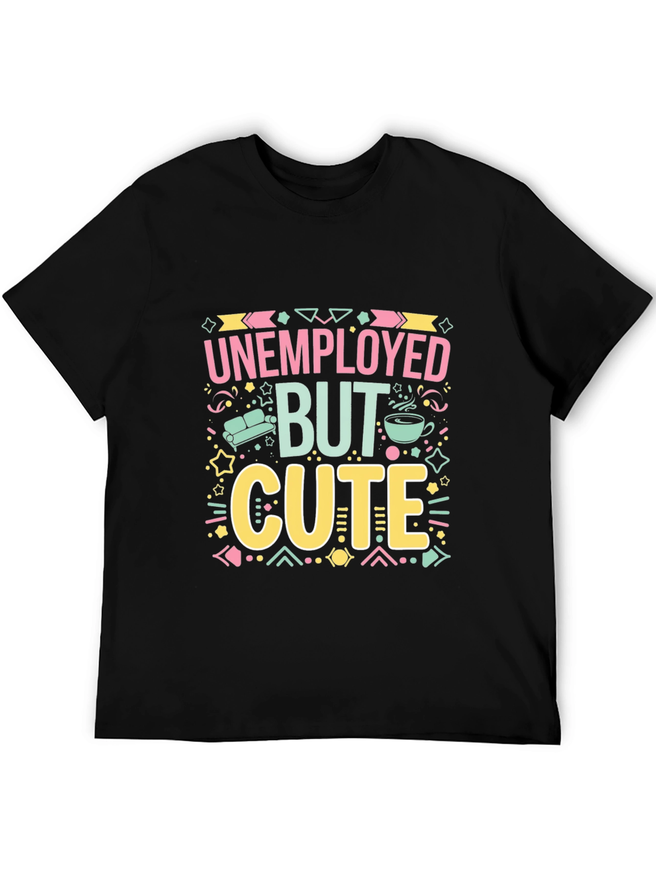 Unemployed But Cute Graphic Tee