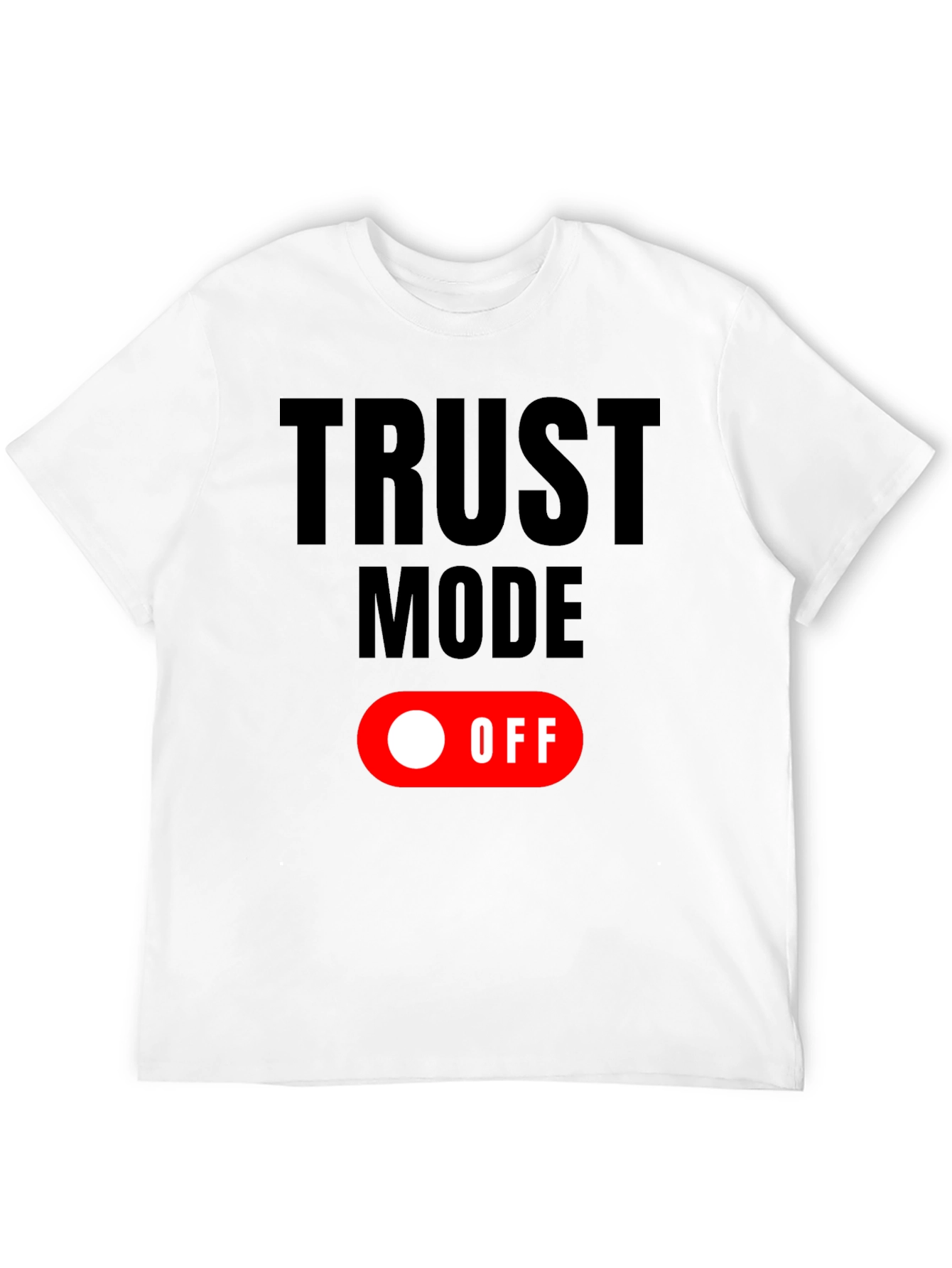 Trust Mode: OFF Graphic T-Shirt - Black